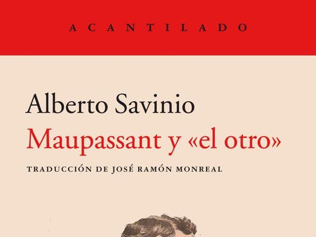 El libro 'Maupassant y 'el otro'' de Alberto Savinio.
