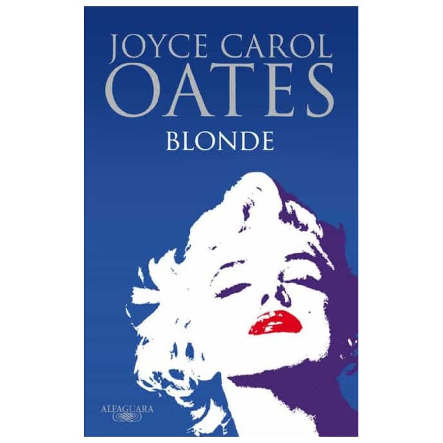 Blonde (Joyce Carol Oates, Alfaguara)