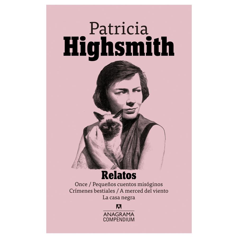 Patricia Highsmith. Relatos (Anagrama)