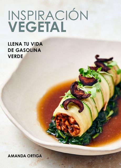 Portada de Inspiración vegetal, el recetario vegetal de Amanda Ortiga./ Lunwerg