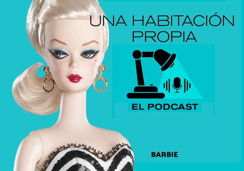 Una habitación propia podcast Barbie/