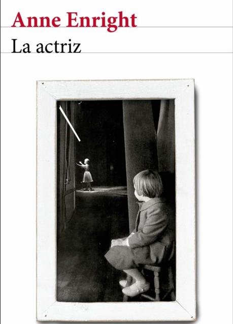 Portada de La actriz, de Ann Enright.  / 