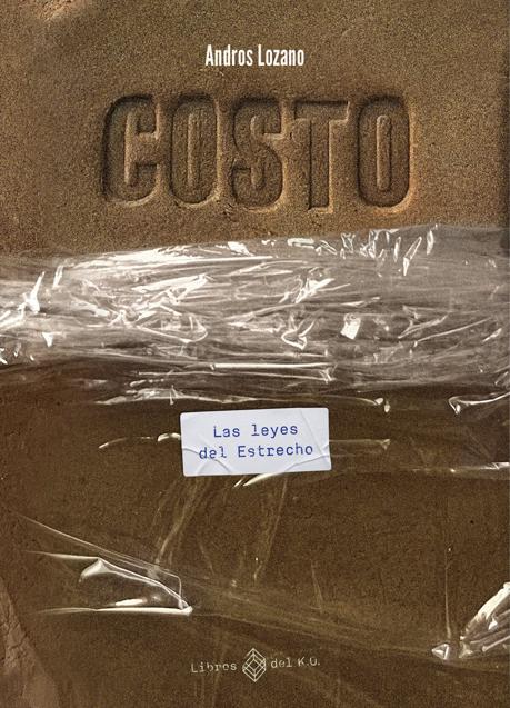 Portada de Costo, el libro de Andros Lozano. /Libros del KO