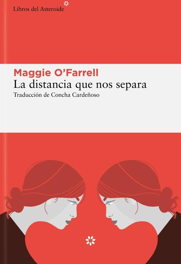 Portada de La distancia que nos separa, el libro inédito en España que llega a las librerías el 4 de marzo. / Libros del Asteroide