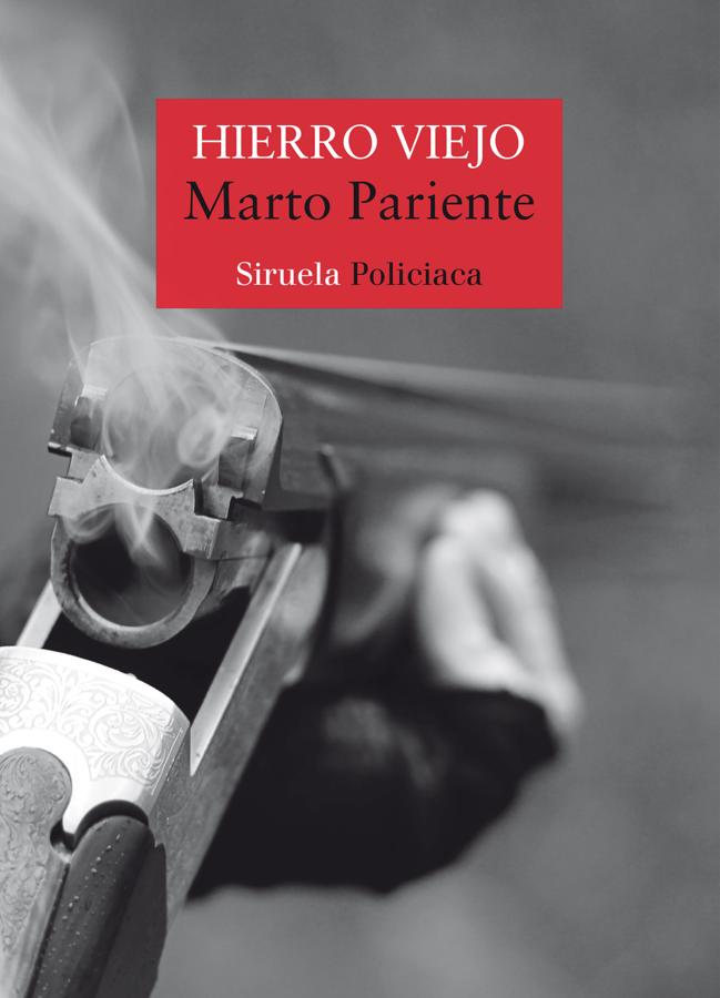 Portada de Hierro Viejo, la nueva novela de Marto Pariente. / Siruela 