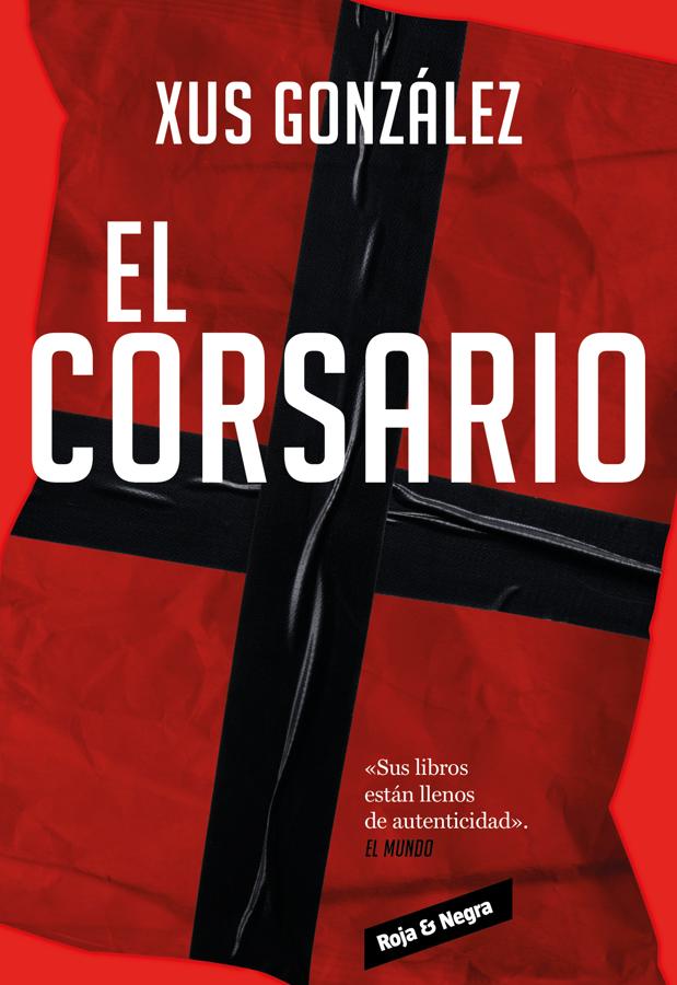 Portada de El corsario, la nueva novela de Xus González. / Roja y negra