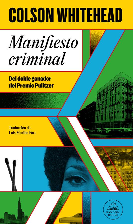 Portada de Manifiesto criminal, la novela más reciente del doble ganador del Pulitzer, Colson Whitehead. / Random House