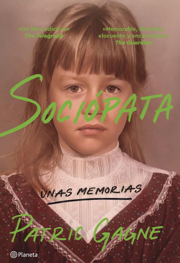 Portada de Sociópata, las memorias de la exterapeuta Patric Gagne. / Planeta