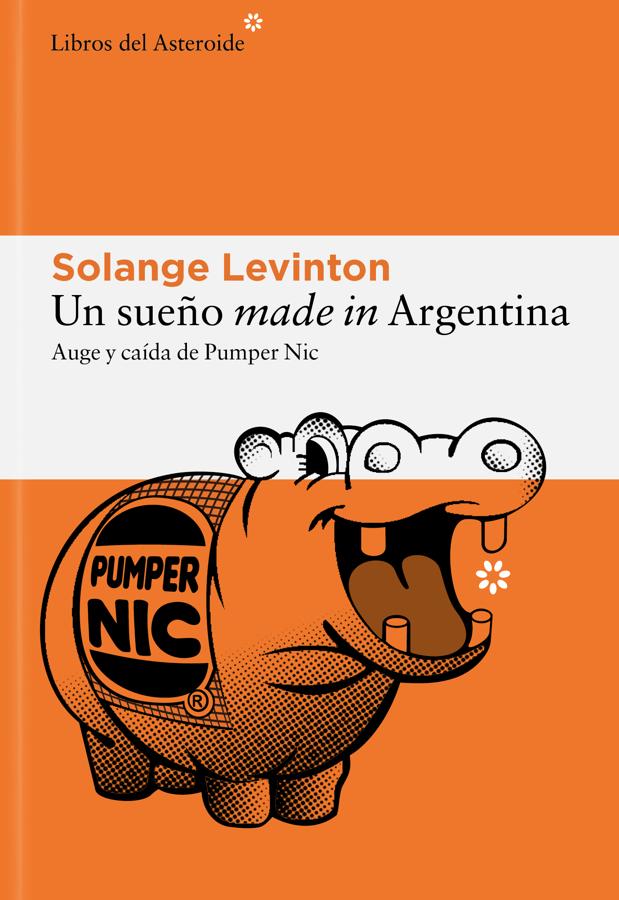 Portada de Un sueño made in Argentina. /Libros del Asteroide