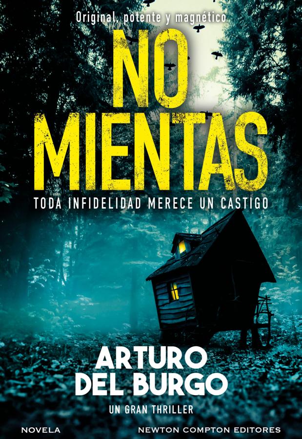 Portada de No Mientas, el noir vasco firmado por Arturo del Burgo que atrapa desde la primera página. / Newton Compton